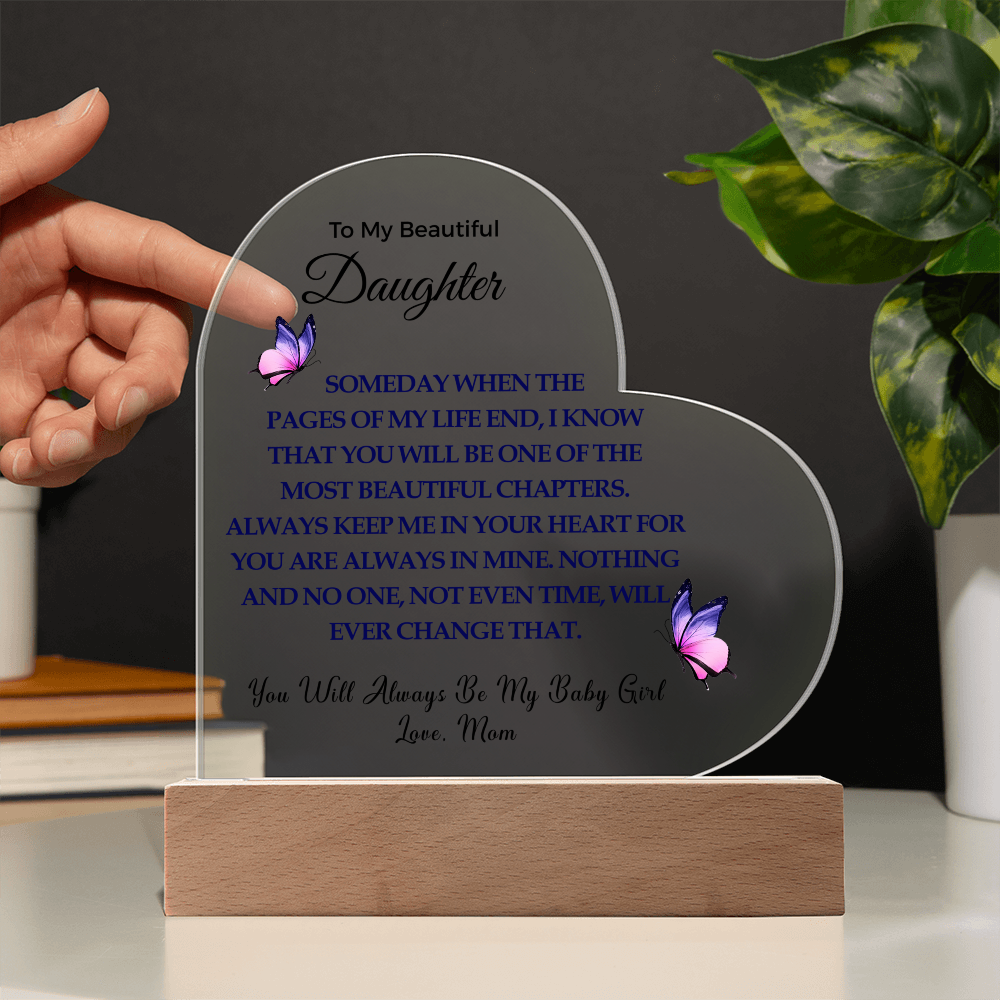 To My Beautiful Daughter | Acrylic Heart Plaque