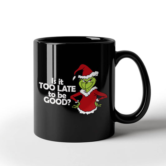Is It Too Late | Black Ceramic Mug